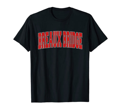Breaux Bridge La Louisiana Varsity Usa T-Shirt - Trendy Graphic Unisex - T-Shirt, Sweatshirt, Hoodie