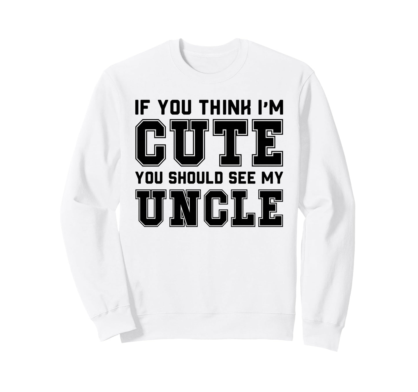 Uncle Funny Family Sweatshirt - Custom Art Print Unisex - T-Shirt, Sweatshirt, Hoodie