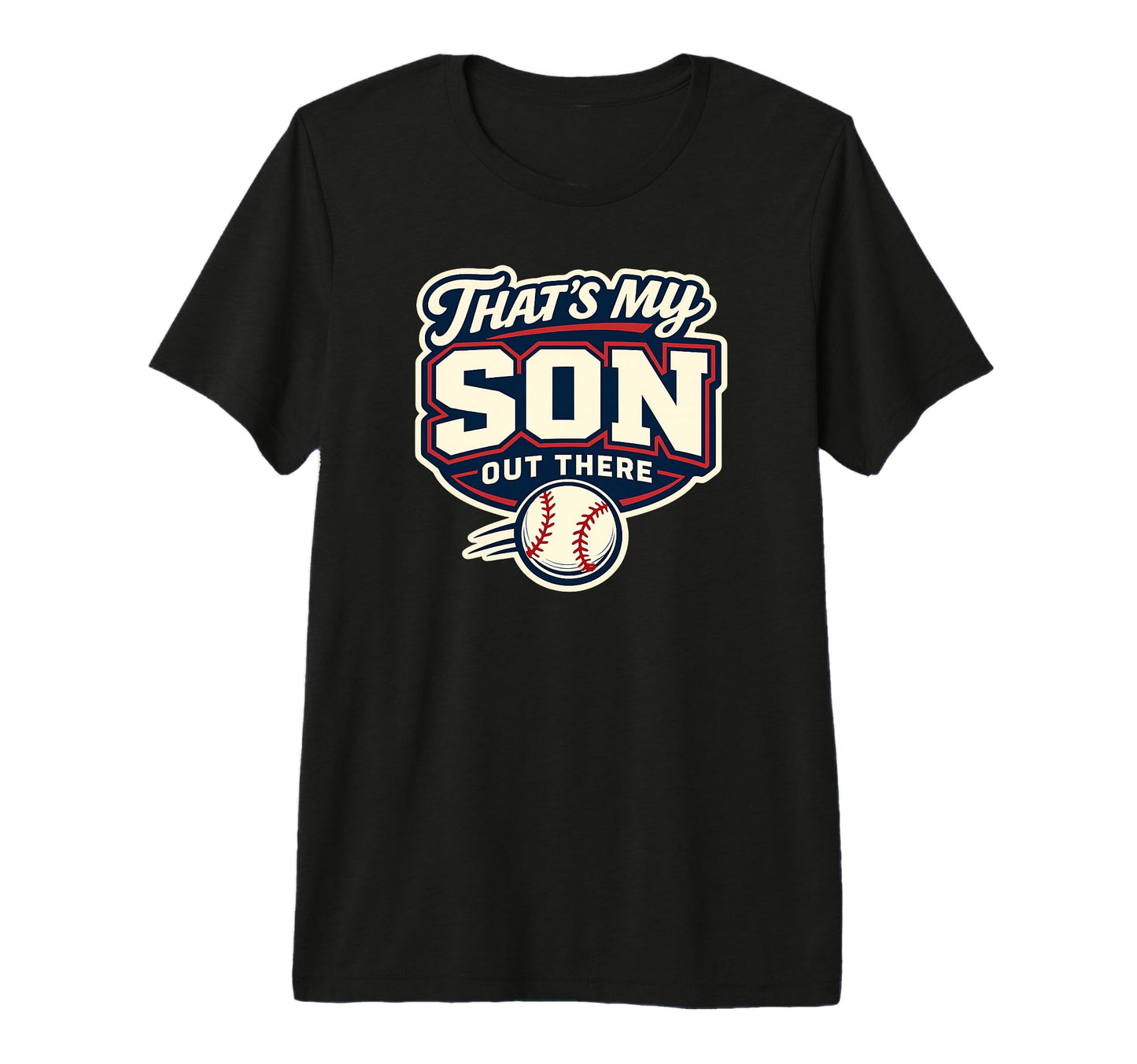Thats My Son Out There Baseball T-Shirt - Aesthetic Graphic for Adults - T-Shirt, Sweatshirt, Hoodie
