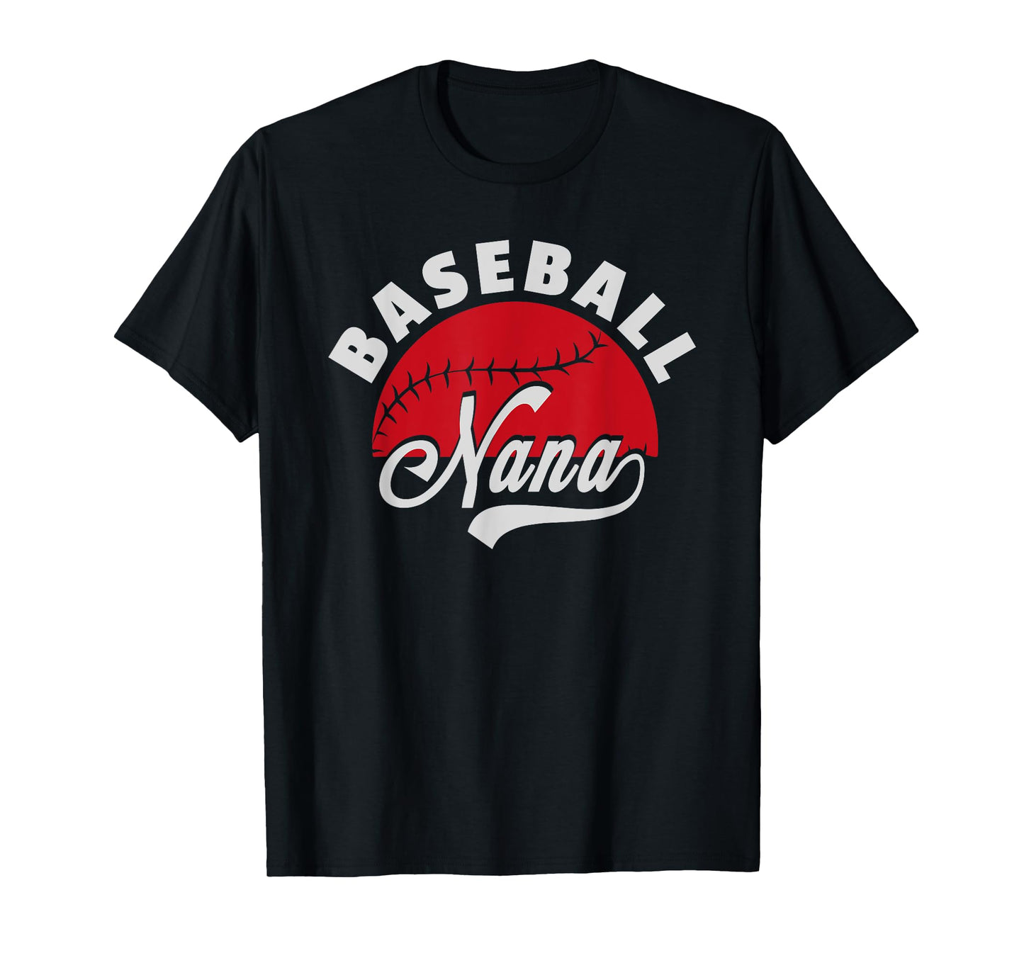 Baseball Nana T-Shirt - Trendy Graphic Unisex - T-Shirt, Sweatshirt, Hoodie