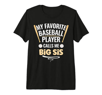 My Favorite Baseball Player Calls Me Big T-Shirt - Custom Art Print Unisex - T-Shirt, Sweatshirt, Hoodie