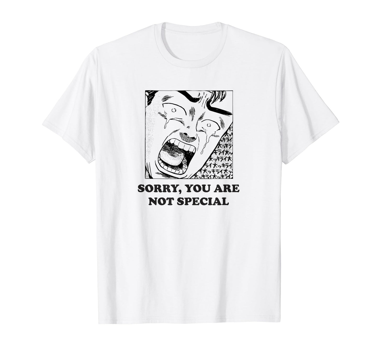 Sorrys You Are Not Special Aesthetic T-Shirt - Custom Art Print for Adults - T-Shirt, Sweatshirt, Hoodie
