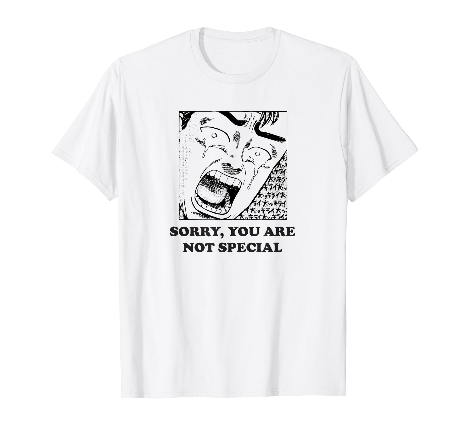 Sorrys You Are Not Special Aesthetic T-Shirt - Custom Art Print for Adults - T-Shirt, Sweatshirt, Hoodie
