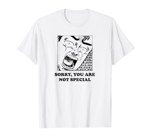 Sorrys You Are Not Special Aesthetic T-Shirt - Custom Art Print for Adults - T-Shirt, Sweatshirt, Hoodie