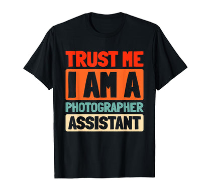Camera Photography Photographer Assistant T-Shirt - Graphic Print Men Women - T-Shirt, Sweatshirt, Hoodie