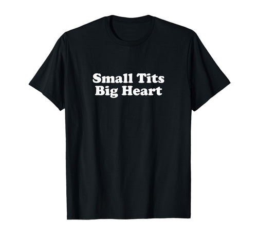 Small Tits Big Heart Y2K Aesthetic T-Shirt - Minimalist Print Men Women - T-Shirt, Sweatshirt, Hoodie