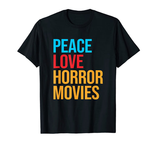 Peace Love Horror Movie T-Shirt - Minimalist Print for Adults - T-Shirt, Sweatshirt, Hoodie