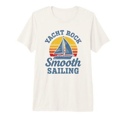 Nautical Yacht Rock Smooth Sailing Tri T-Shirt - Graphic Print Men Women - T-Shirt, Sweatshirt, Hoodie