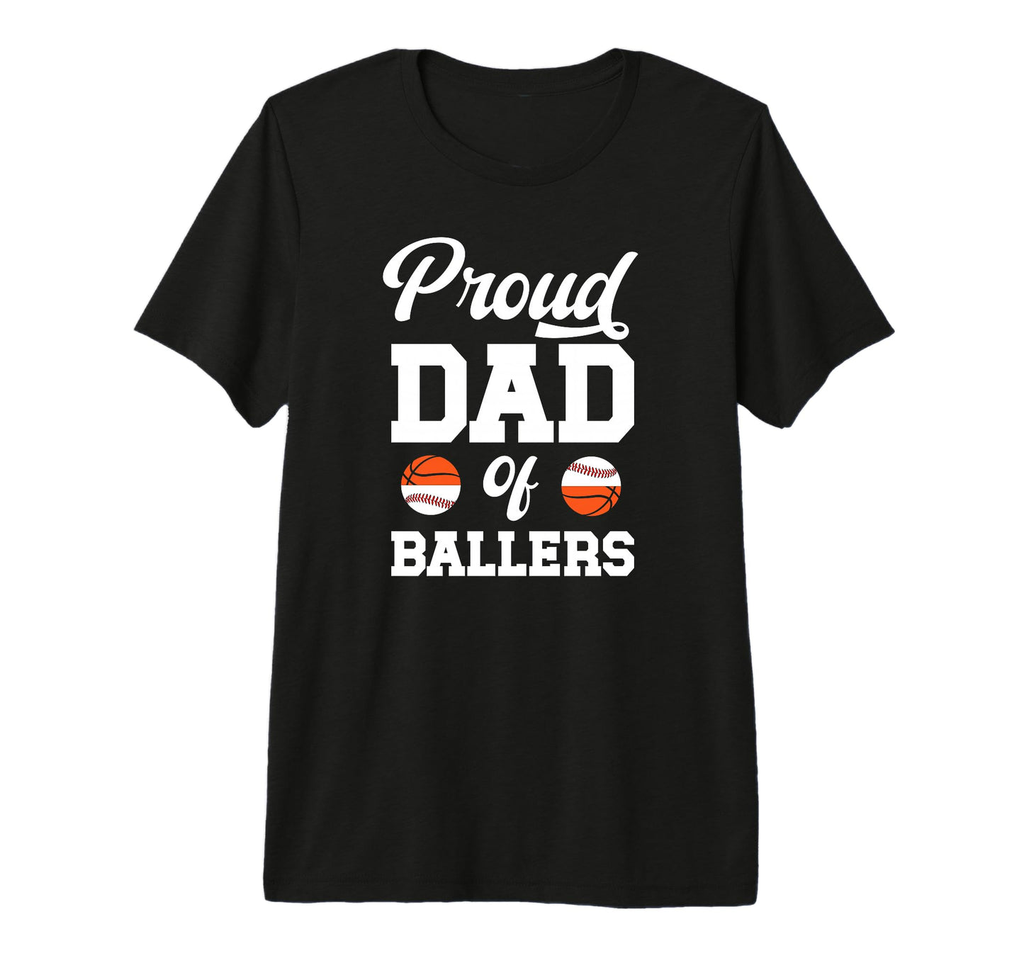 Mens Proud Dad Ballers Baseball T-Shirt - Unique Graphic for Adults - T-Shirt, Sweatshirt, Hoodie