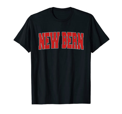 New Bern Nc North Carolina T-Shirt - Casual Everyday Wear Men Women - T-Shirt, Sweatshirt, Hoodie