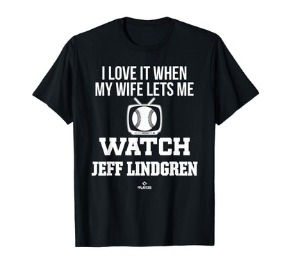 My Wife Lets Me Watch Jeff Lindgren T-Shirt - Graphic Print Men Women - T-Shirt, Sweatshirt, Hoodie