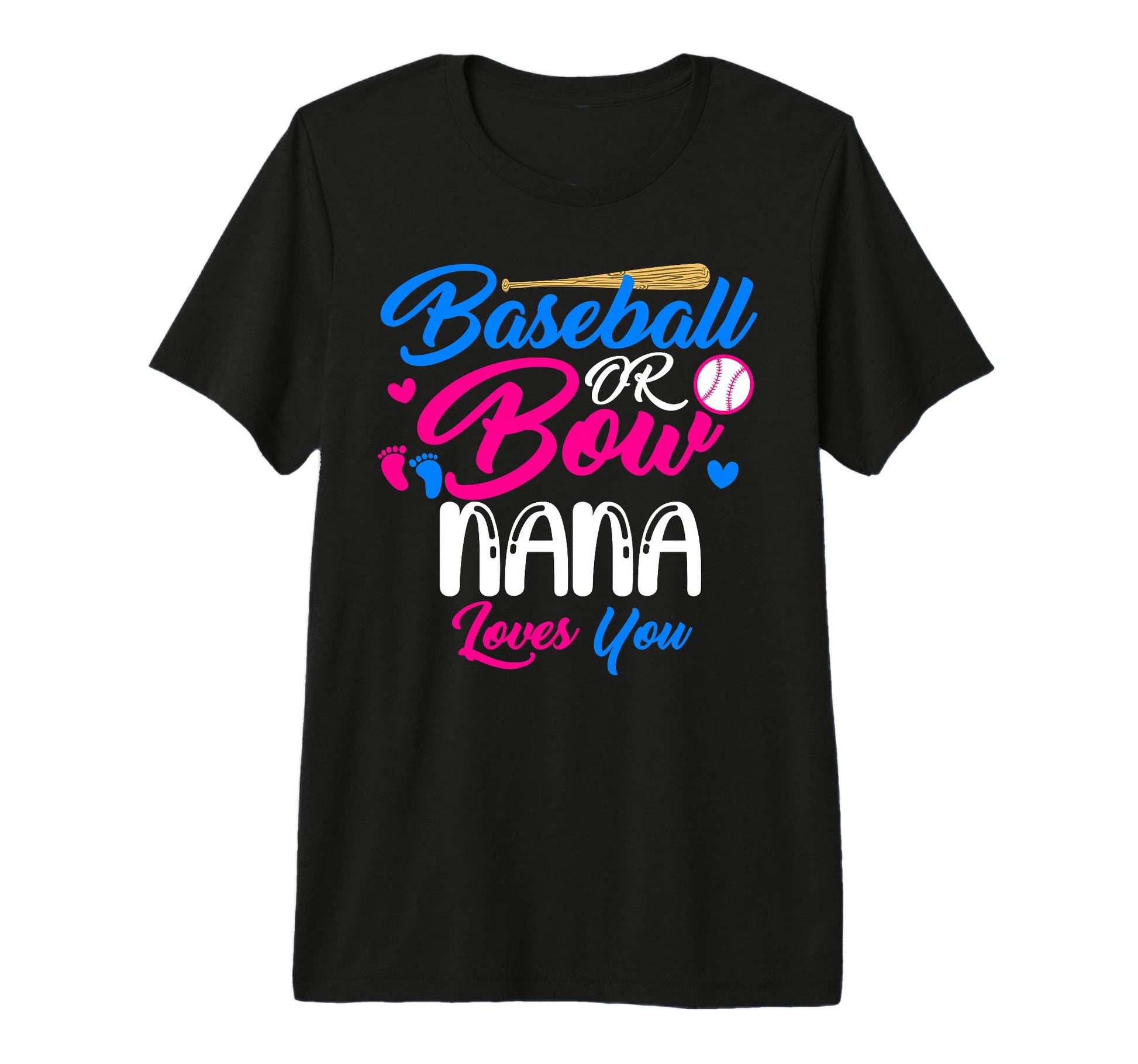 Baseball Or Bow Nana Loves You Funny T-Shirt - Custom Art Print for Adults - T-Shirt, Sweatshirt, Hoodie