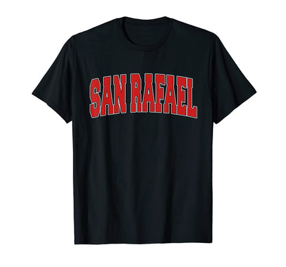 San Rafael Ca California Varsity Usa T-Shirt - Novelty Apparel Unisex - T-Shirt, Sweatshirt, Hoodie