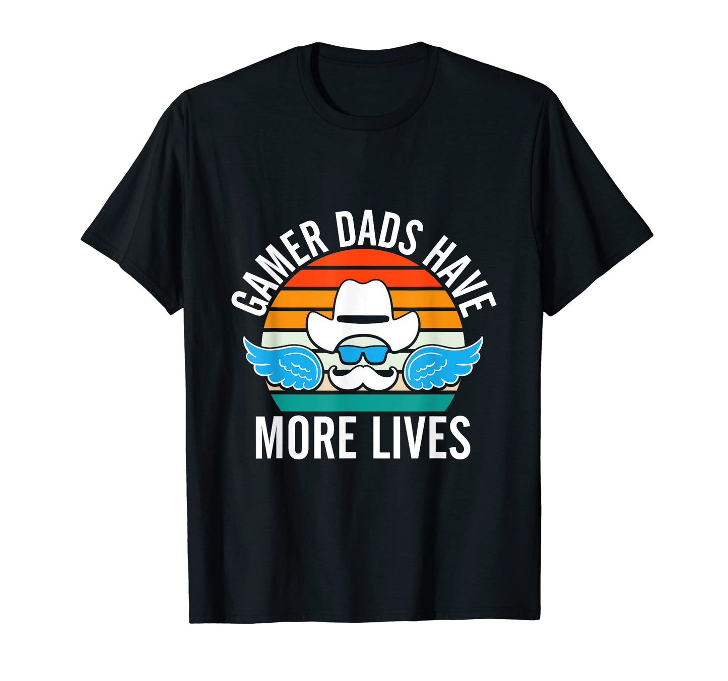 Gamer Dads Have More Lives T-Shirt - Casual Everyday Wear Men Women - T-Shirt, Sweatshirt, Hoodie