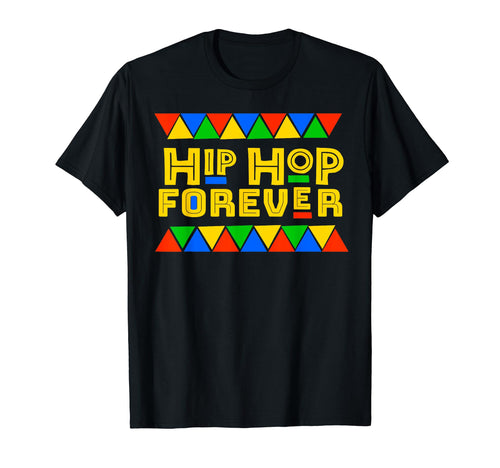 Hip Hop Forever 80S 90S Culture T-Shirt - Casual Everyday Wear for Adults - T-Shirt, Sweatshirt, Hoodie