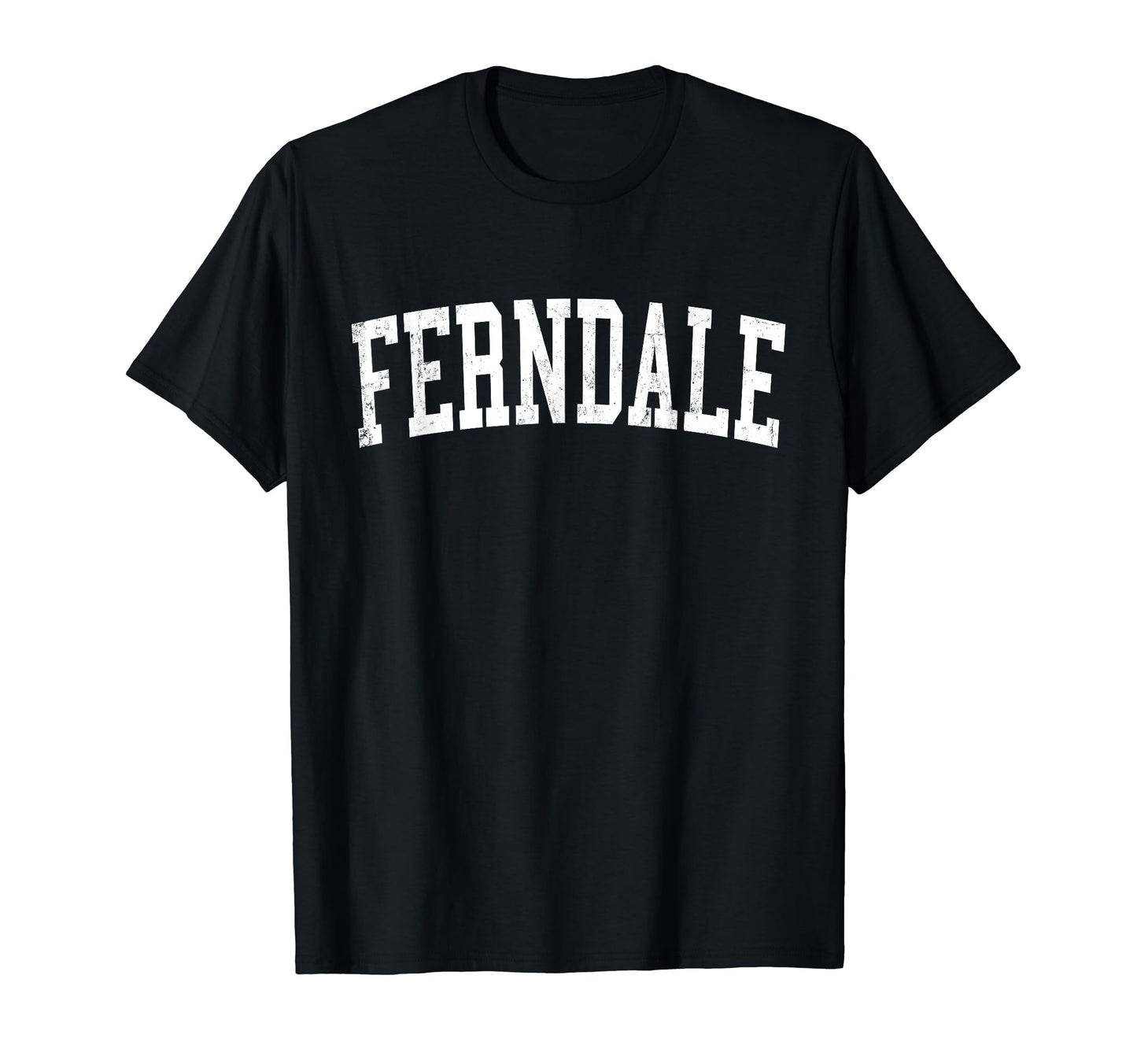 Ferndale Wa Distressed White Varsity T-Shirt - Minimalist Print for Adults - T-Shirt, Sweatshirt, Hoodie