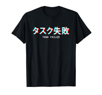 Task Failed Japanese Vaporwave T-Shirt - Casual Everyday Wear for Adults - T-Shirt, Sweatshirt, Hoodie