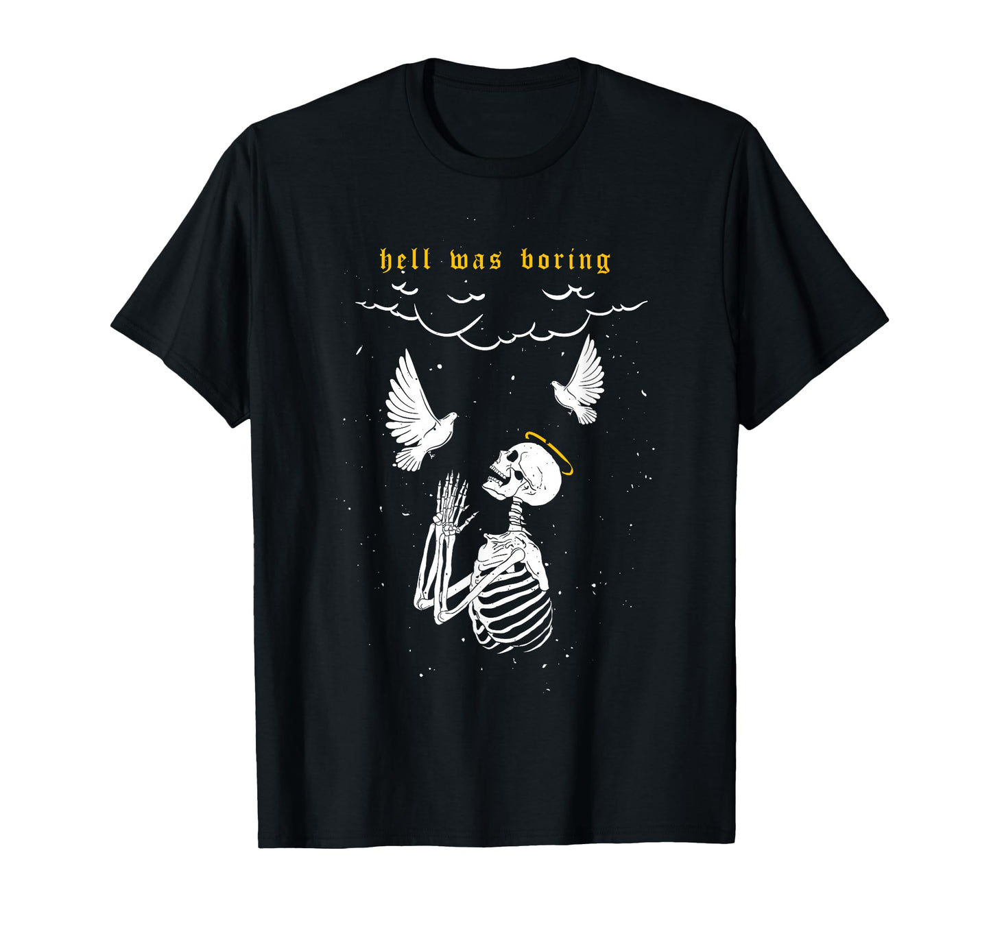 Hell Was Boring Pray Aesthetic Edgy T-Shirt - Graphic Print for Adults - T-Shirt, Sweatshirt, Hoodie