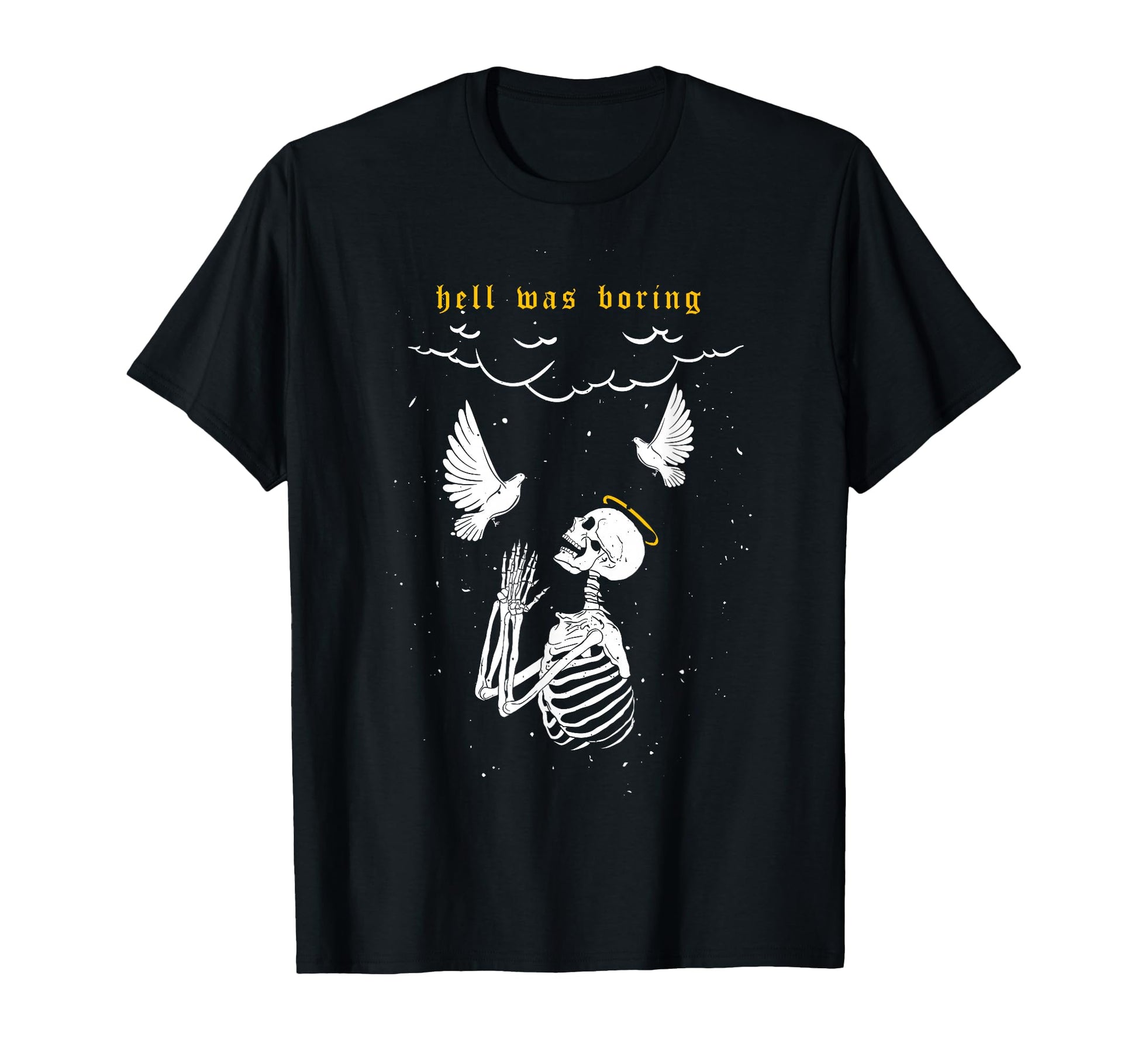 Hell Was Boring Pray Aesthetic Edgy T-Shirt - Graphic Print for Adults - T-Shirt, Sweatshirt, Hoodie
