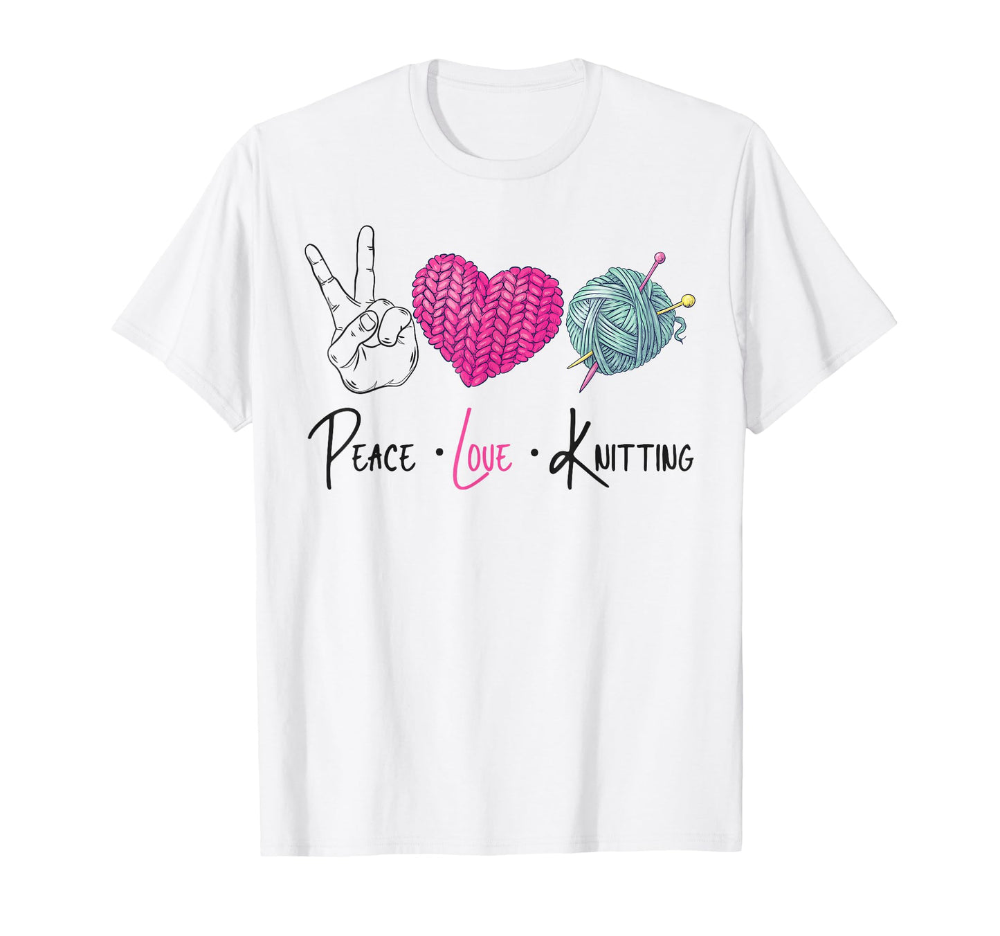 Knitting Knitter Peace Love Knitting T-Shirt - Unique Graphic Unisex - T-Shirt, Sweatshirt, Hoodie