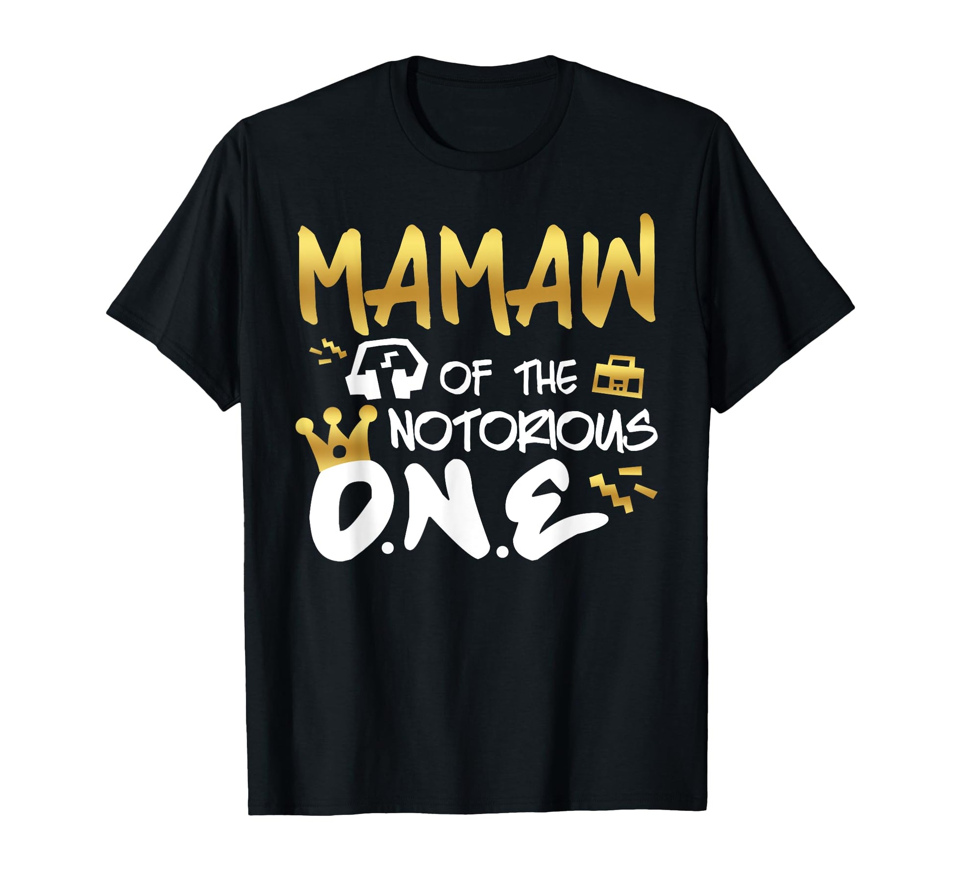 Mamaw Notorious One Old School 1St T-Shirt - Fun Novelty Design for Adults - T-Shirt, Sweatshirt, Hoodie