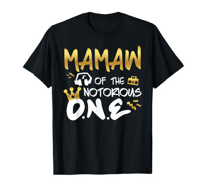 Mamaw Notorious One Old School 1St T-Shirt - Fun Novelty Design for Adults - T-Shirt, Sweatshirt, Hoodie