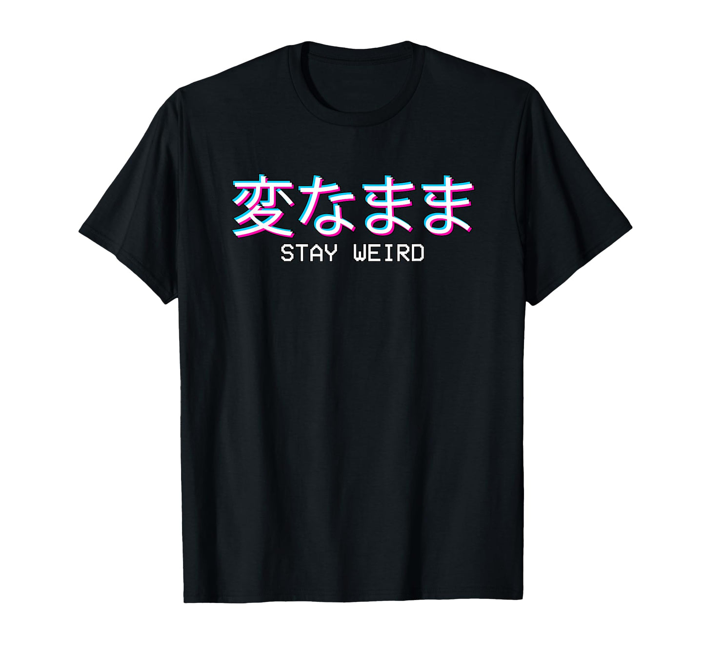 Stay Weird Japanese Vaporwave Aesthetic T-Shirt - Graphic Print Unisex - T-Shirt, Sweatshirt, Hoodie