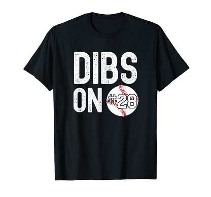 Dibs Number 28 Baseball Player Coach T-Shirt - Fun Novelty Design Unisex - T-Shirt, Sweatshirt, Hoodie