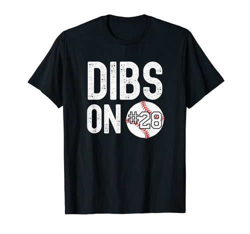 Dibs Number 28 Baseball Player Coach T-Shirt - Fun Novelty Design Unisex - T-Shirt, Sweatshirt, Hoodie