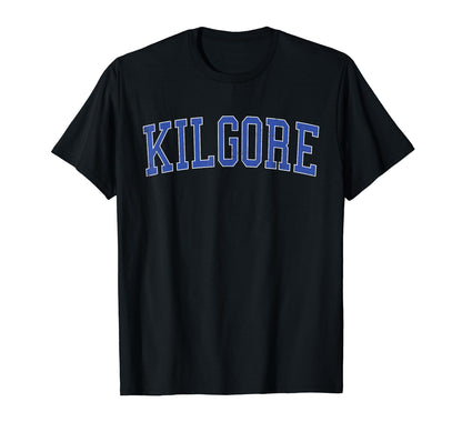 Kilgore Tx Distressed Blue Varsity T-Shirt - Trendy Graphic Unisex - T-Shirt, Sweatshirt, Hoodie