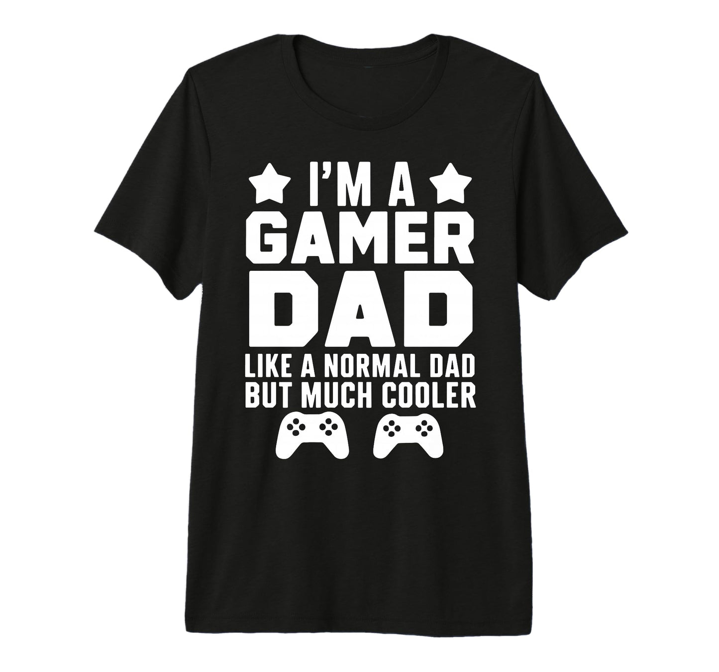 Mens Gamer Funny Fathers Day Gaming T-Shirt - Custom Art Print for Adults - T-Shirt, Sweatshirt, Hoodie