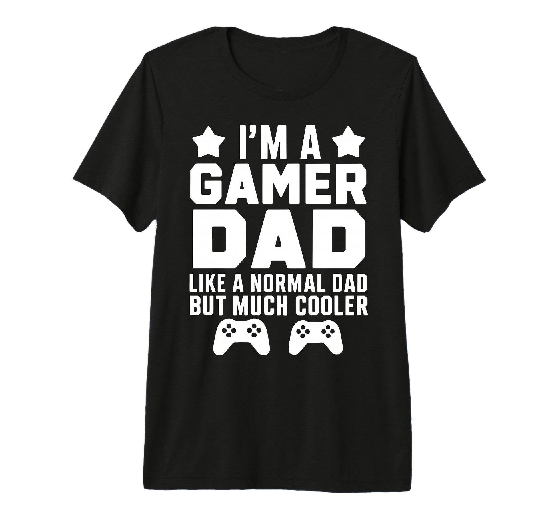 Mens Gamer Funny Fathers Day Gaming T-Shirt - Custom Art Print for Adults - T-Shirt, Sweatshirt, Hoodie