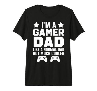Mens Gamer Funny Fathers Day Gaming T-Shirt - Custom Art Print for Adults - T-Shirt, Sweatshirt, Hoodie