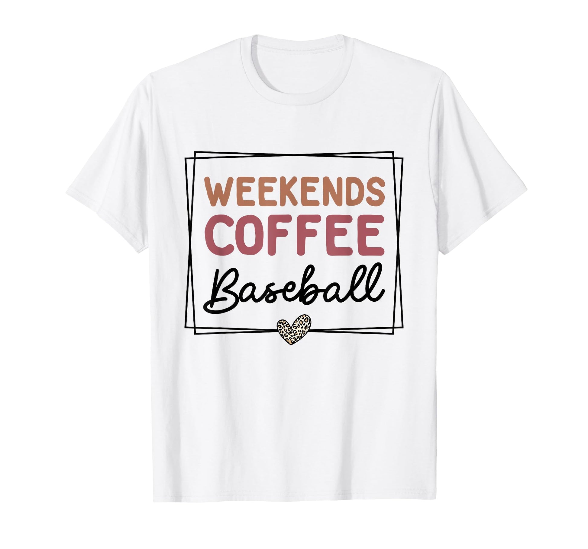 Weekends Coffee Baseball Mom Life Sayings T-Shirt - Graphic Print Men Women - T-Shirt, Sweatshirt, Hoodie