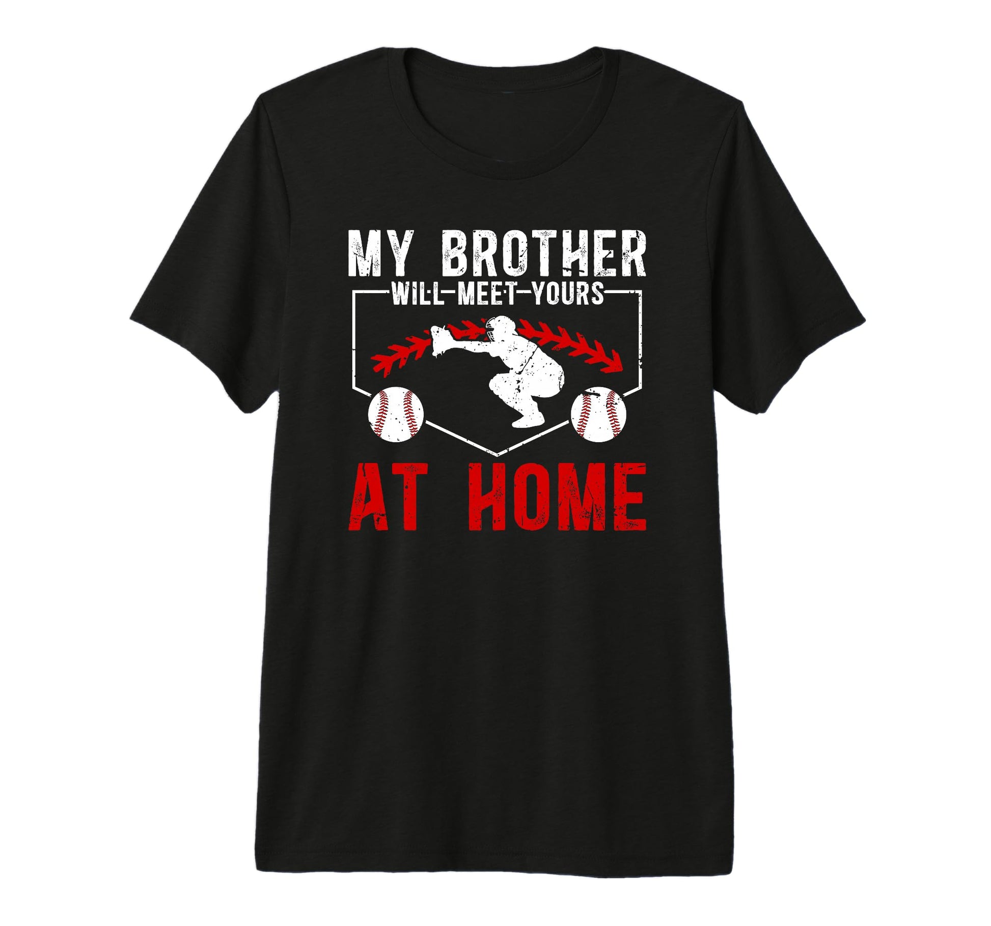 Home Baseball Catcher Brother Baseball T-Shirt - Graphic Print for Adults - T-Shirt, Sweatshirt, Hoodie