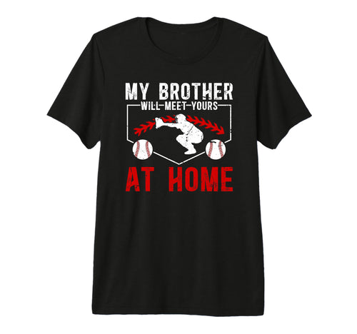 Home Baseball Catcher Brother Baseball T-Shirt - Graphic Print for Adults - T-Shirt, Sweatshirt, Hoodie