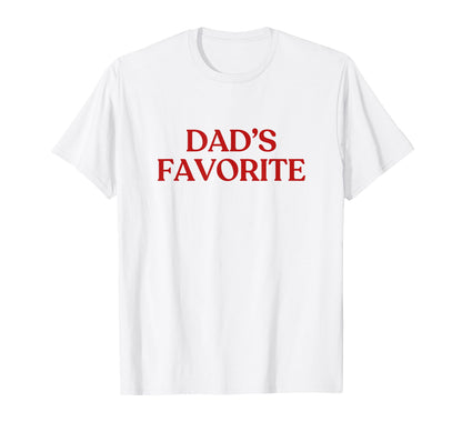Dads Favorite Y2K Aesthetic Trendy T-Shirt - Minimalist Print for Adults - T-Shirt, Sweatshirt, Hoodie