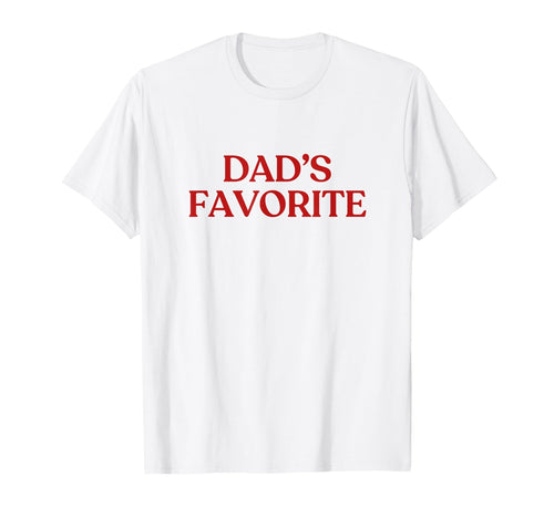 Dads Favorite Y2K Aesthetic Trendy T-Shirt - Minimalist Print for Adults - T-Shirt, Sweatshirt, Hoodie