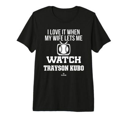 My Wife Lets Me Watch Trayson T-Shirt - Casual Everyday Wear for Adults - T-Shirt, Sweatshirt, Hoodie