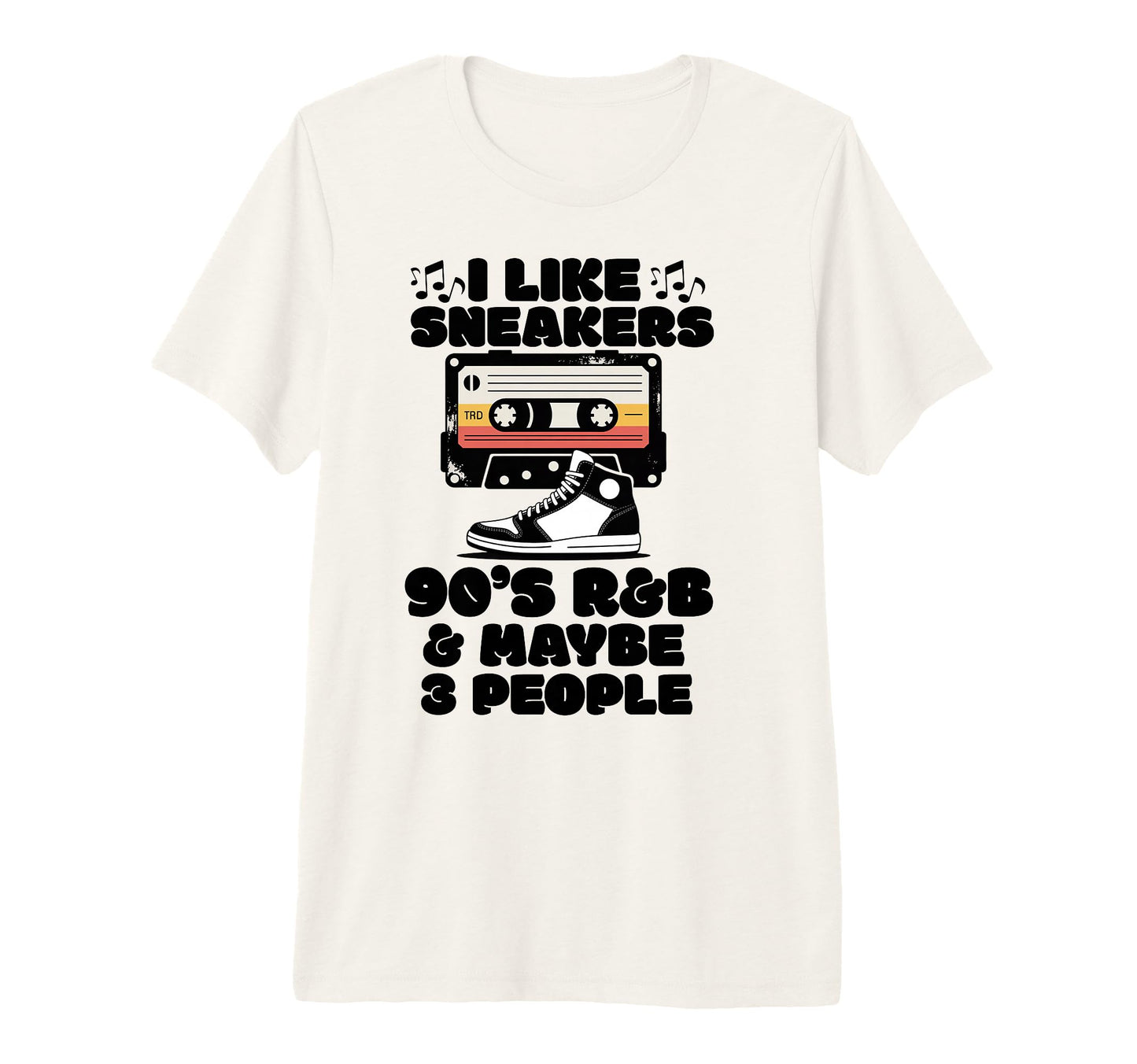 I Like Sneakers 90S R B And Like 3 T-Shirt - Graphic Print for Adults - T-Shirt, Sweatshirt, Hoodie
