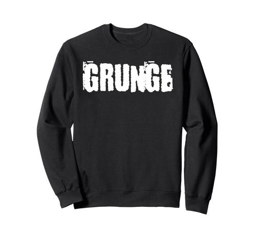 Grunge 90S Sweatshirt - Minimalist Print Men Women - T-Shirt, Sweatshirt, Hoodie