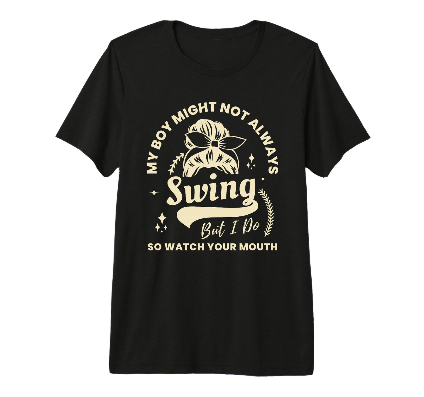 My Might Not Always Swing But I T-Shirt - Casual Everyday Wear for Adults - T-Shirt, Sweatshirt, Hoodie