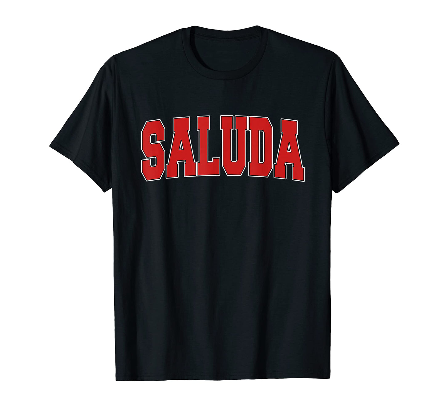 Saluda Sc South Carolina Varsity Usa Sports T-Shirt - Trendy Graphic Unisex - T-Shirt, Sweatshirt, Hoodie