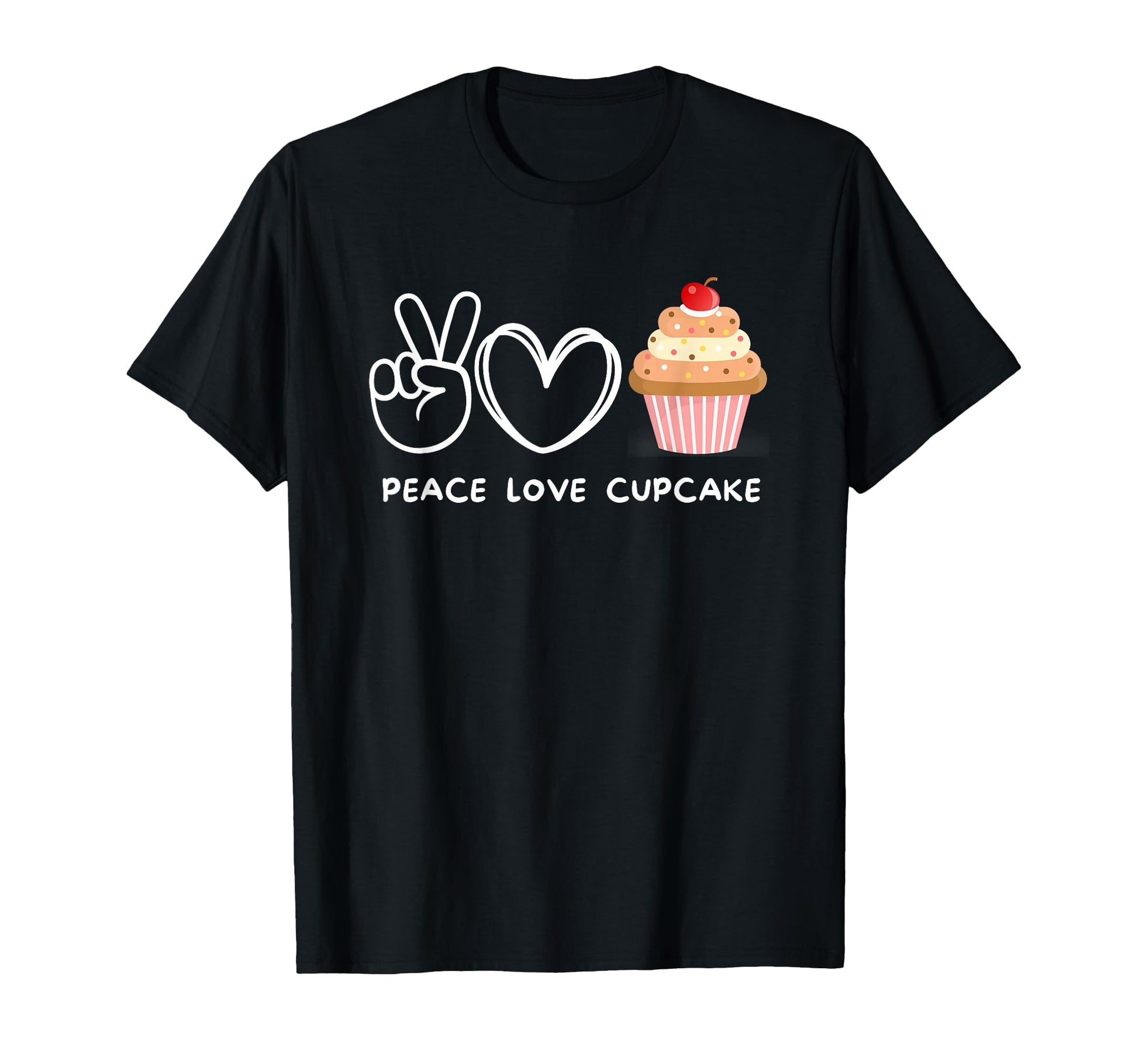 Peace Love Cupcake Cupcake Lover T-Shirt - Novelty Apparel for Adults - T-Shirt, Sweatshirt, Hoodie