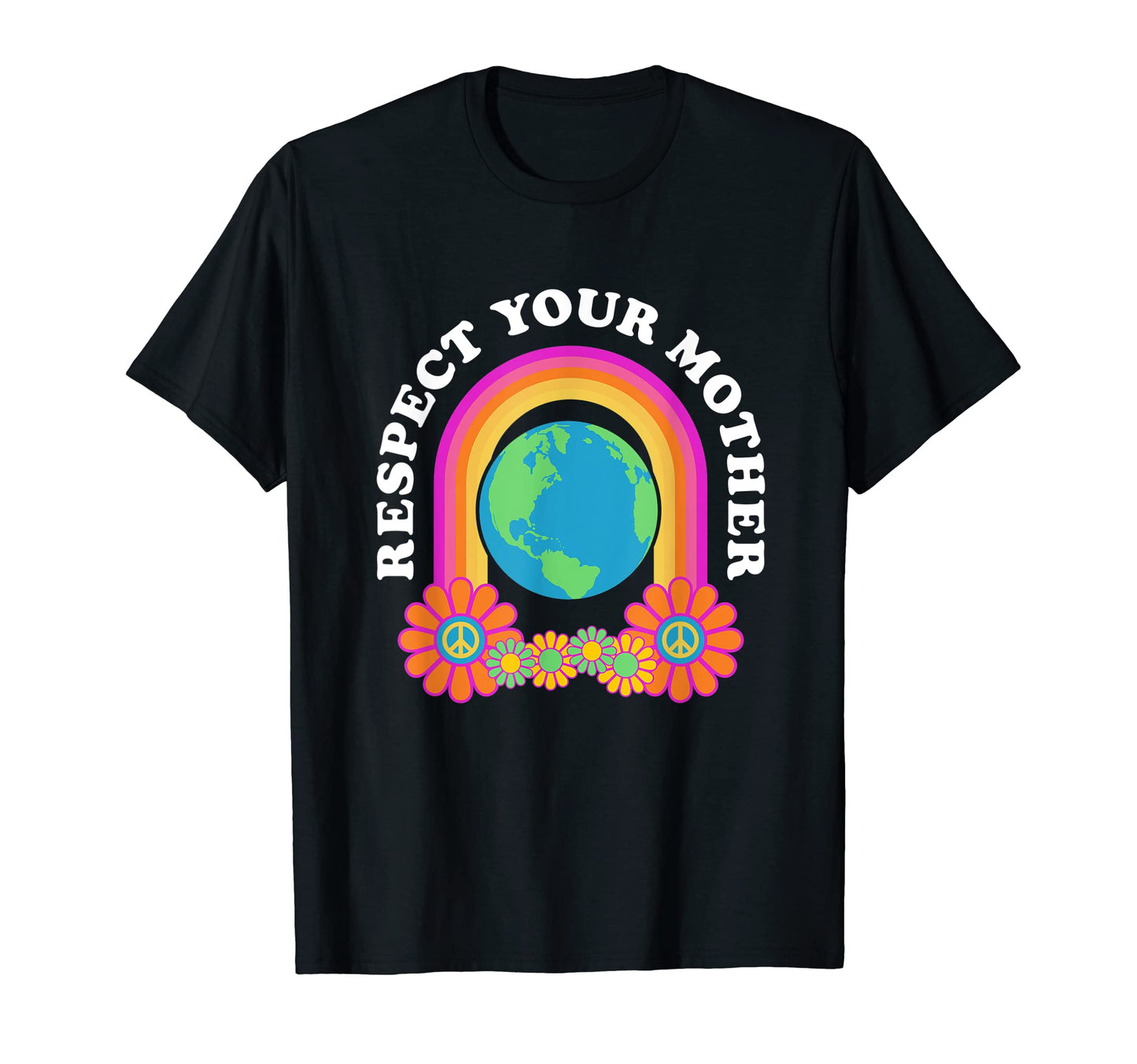 Respect Your Mother Earth Peace T-Shirt - Aesthetic Graphic for Adults - T-Shirt, Sweatshirt, Hoodie