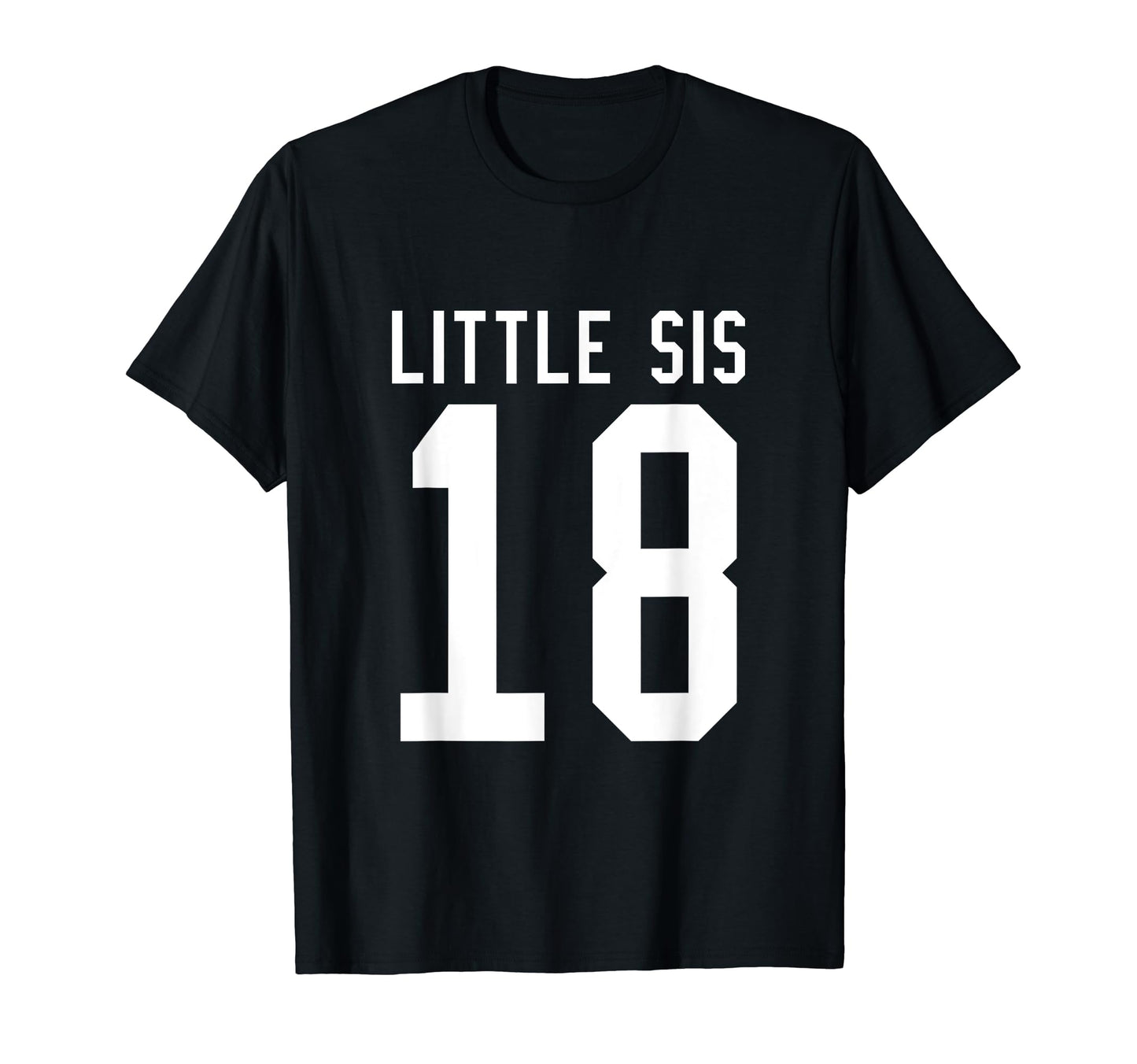 Number 18 Little Sis Biggest Fan T-Shirt - Custom Art Print Unisex - T-Shirt, Sweatshirt, Hoodie