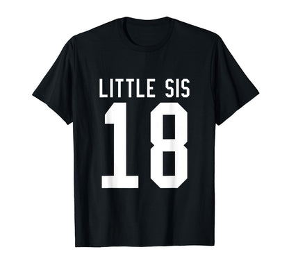 Number 18 Little Sis Biggest Fan T-Shirt - Custom Art Print Unisex - T-Shirt, Sweatshirt, Hoodie