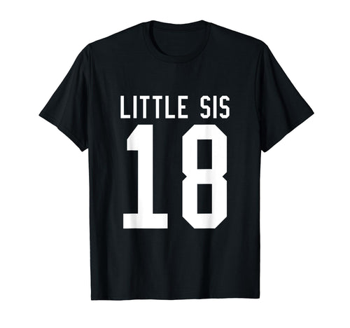 Number 18 Little Sis Biggest Fan T-Shirt - Custom Art Print Unisex - T-Shirt, Sweatshirt, Hoodie