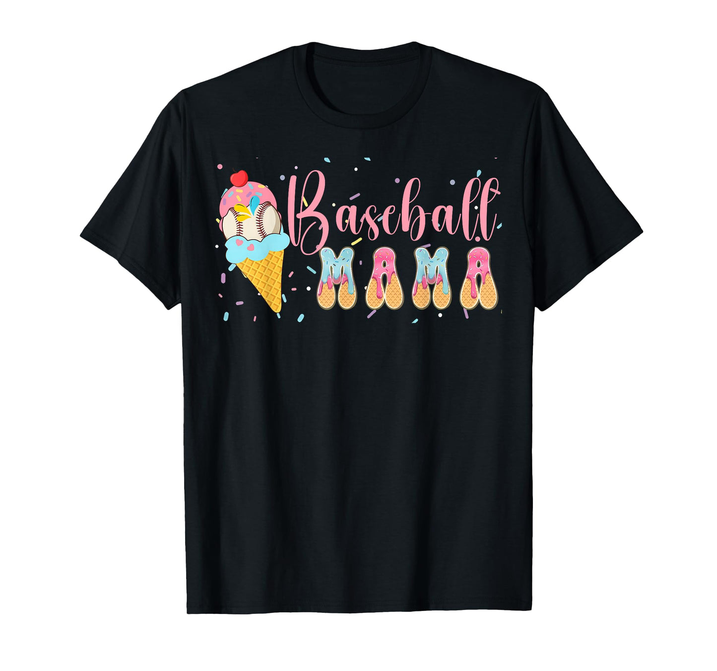 Baseball Mama Ice Cream Mom Mothers T-Shirt - Aesthetic Graphic Men Women - T-Shirt, Sweatshirt, Hoodie