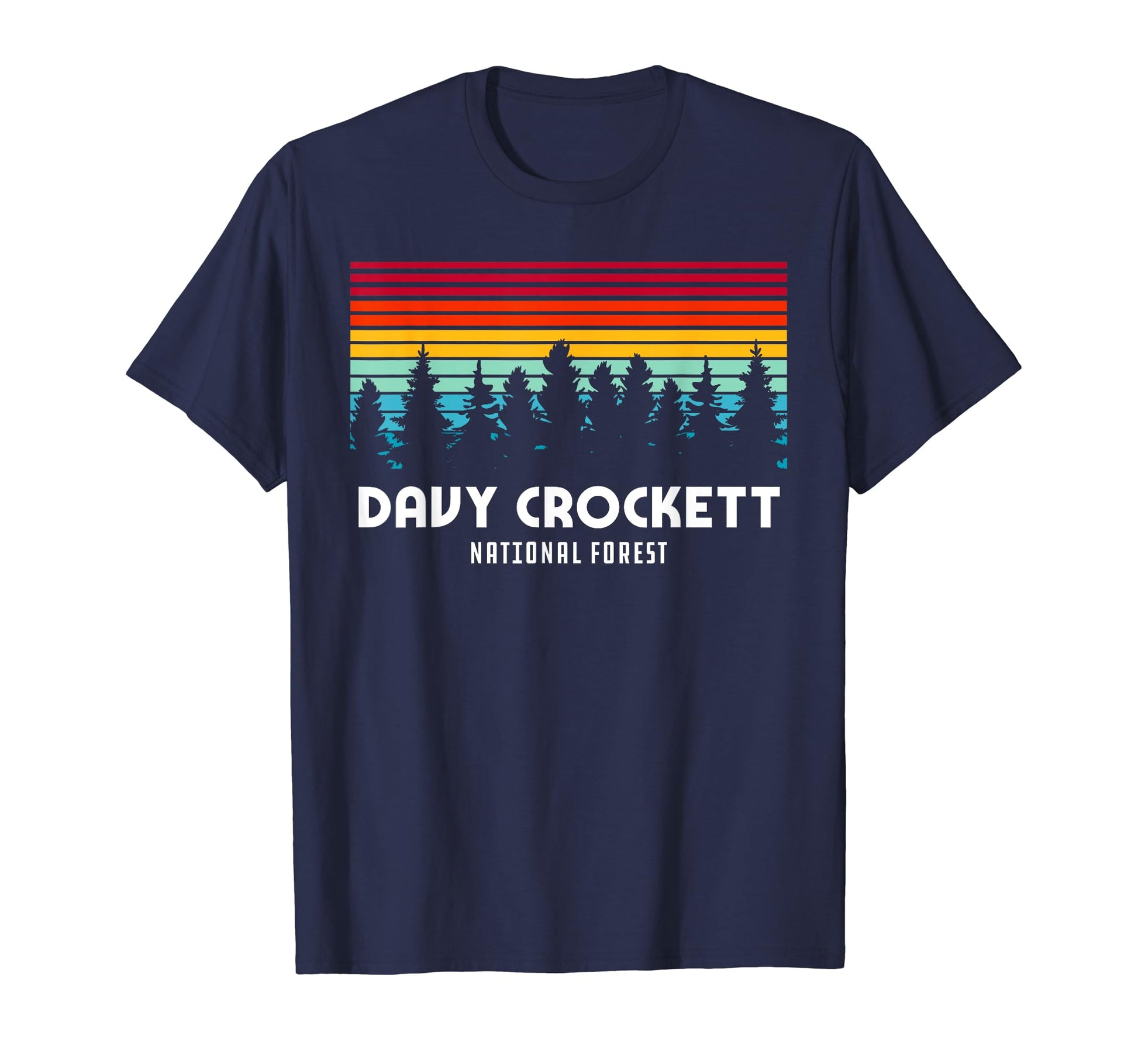 Davy Crockett National Forest Texas T-Shirt - Aesthetic Graphic Unisex - T-Shirt, Sweatshirt, Hoodie